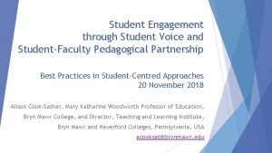 Student Engagement through Student Voice and StudentFaculty Pedagogical