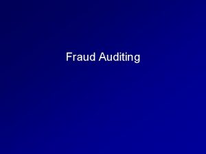 Fraud Auditing Learning Objective 1 Define fraud and