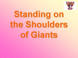 Standing on the Shoulders of Giants Laura Hanson