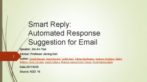 Smart Reply Automated Response Suggestion for Email Speaker