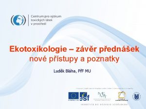 Ekotoxikologie zvr pednek nov pstupy a poznatky Ludk