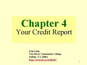 Chapter 4 Your Credit Report Ken Long New