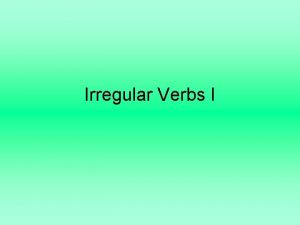 The following verbs