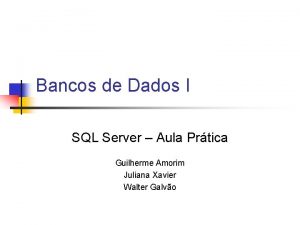 Bancos de Dados I SQL Server Aula Prtica