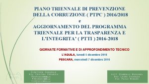 PIANO TRIENNALE DI PREVENZIONE DELLA CORRUZIONE PTPC 20162018