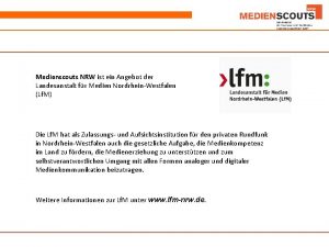 Medienscouts NRW ist ein Angebot der Landesanstalt fr