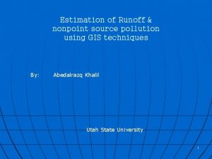 Estimation of Runoff nonpoint source pollution using GIS