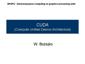 GPGPU Generalpurpose computing on graphics processing units CUDA