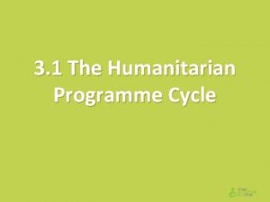 3 1 The Humanitarian Programme Cycle HPC Exercise