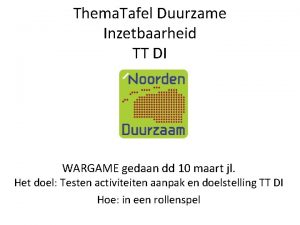 Thema Tafel Duurzame Inzetbaarheid TT DI WARGAME gedaan