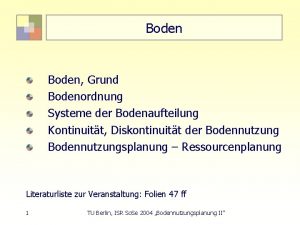 Boden Grund Bodenordnung Systeme der Bodenaufteilung Kontinuitt Diskontinuitt