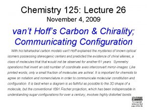 Chemistry 125 Lecture 26 November 4 2009 vant