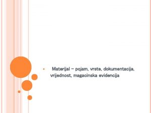 Materijal pojam vrste dokumentacija vrijednost magacinska evidencija Materijal