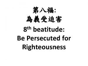 th 8 beatitude Be Persecuted for Righteousness Scripture