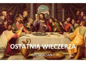 Kiedy pan jezus spożył ostatnią wieczerzę