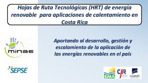 Hojas de Ruta Tecnolgicas HRT de energa renovable