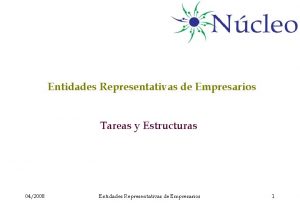 Entidades Representativas de Empresarios Tareas y Estructuras 042008