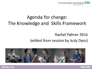 Agenda for change The Knowledge and Skills Framework