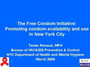 The Free Condom Initiative Promoting condom availability and