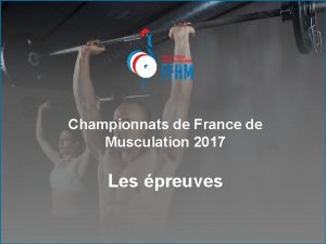 Championnats de France de Musculation 2017 Les preuves