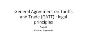 General Agreement on Tariffs and Trade GATT legal