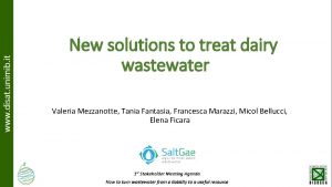New solutions to treat dairy wastewater Valeria Mezzanotte