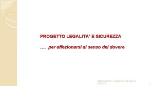 PROGETTO LEGALITA E SICUREZZA per affezionarsi al senso