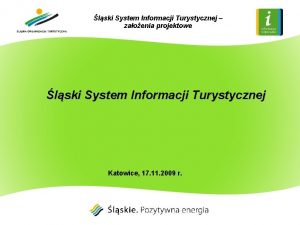 lski System Informacji Turystycznej zaoenia projektowe lski System