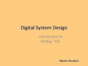 Digital System Design Introduction to Verilog HDL Maziar