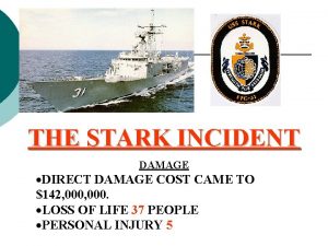 THE STARK INCIDENT DAMAGE DIRECT DAMAGE COST CAME