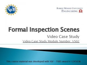 Formal Inspection Scenes Video Case Study Module Number