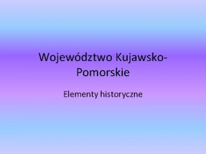 Wojewdztwo Kujawsko Pomorskie Elementy historyczne Herb wojewdztwa kujawskopomorskiego