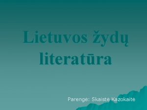 Lietuvos yd literatra Pareng Skaist Kazokait Atsiradimas Lietuvos