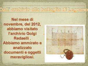 Dall archivio alla battaglia di Legnano Nel mese