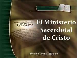 El Ministerio Sacerdotal de Cristo Semana de Evangelismo