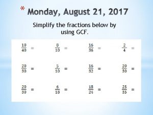 Simplifying fractions using gcf