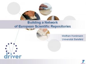 Building a Network of European Scientific Repositories Wolfram