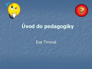 vod do pedagogiky Eva Trnov Jak bude dnen