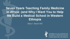 Seven Years Teaching Family Medicine in Africa and