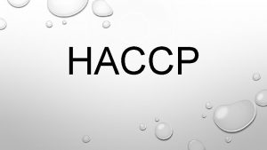 HACCP OORZAKEN VAN BESMETTING BIOLOGISCHE BEDERF BACTERIN SCHIMMELS