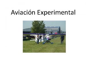 Aviacin Experimental Porque se denomina aviacin experimental Flyer