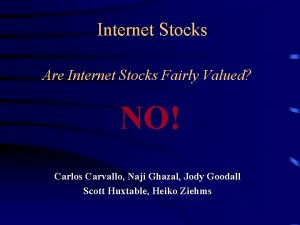 Internet Stocks Are Internet Stocks Fairly Valued NO