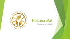 Hakuna Mat Framtidens mat r p vg Vad