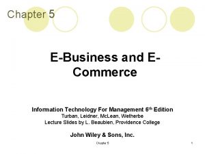 Chapter 5 EBusiness and ECommerce Information Technology For