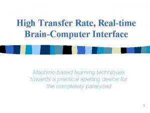 High Transfer Rate Realtime BrainComputer Interface Machinebased learning