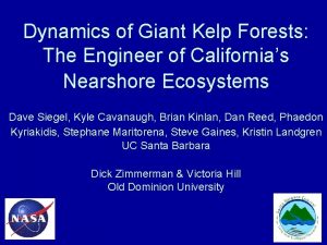 Dynamics of Giant Kelp Forests The Engineer of