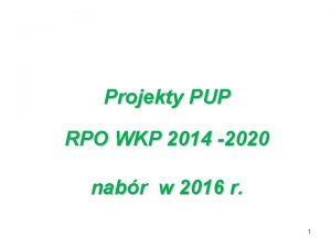 Projekty PUP RPO WKP 2014 2020 nabr w