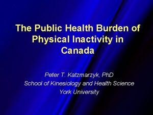 The Public Health Burden of Physical Inactivity in