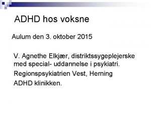 ADHD hos voksne Aulum den 3 oktober 2015