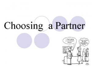 Choosing a Partner Selecting a Spouse Two Models